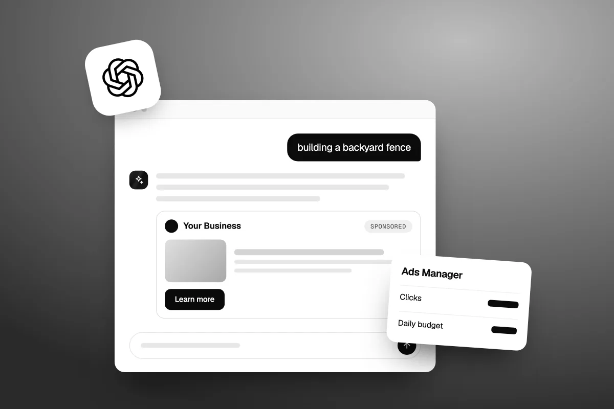 Illustration of a ChatGPT chat about building a backyard fence with a Sponsored ad for Your Business under the answer, an Ads Manager card with Clicks and Daily budget, and a ChatGPT badge