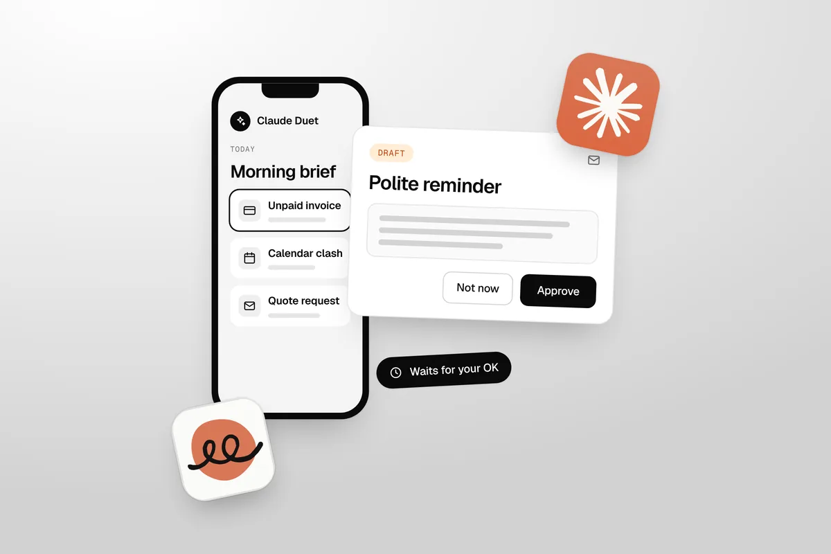 Illustration of a Claude Duet phone app showing a Morning brief with Unpaid invoice, Calendar clash and Quote request, next to a Polite reminder draft with Not now and Approve buttons, a toast that reads Waits for your OK, and the Claude and Claude Duet app icons