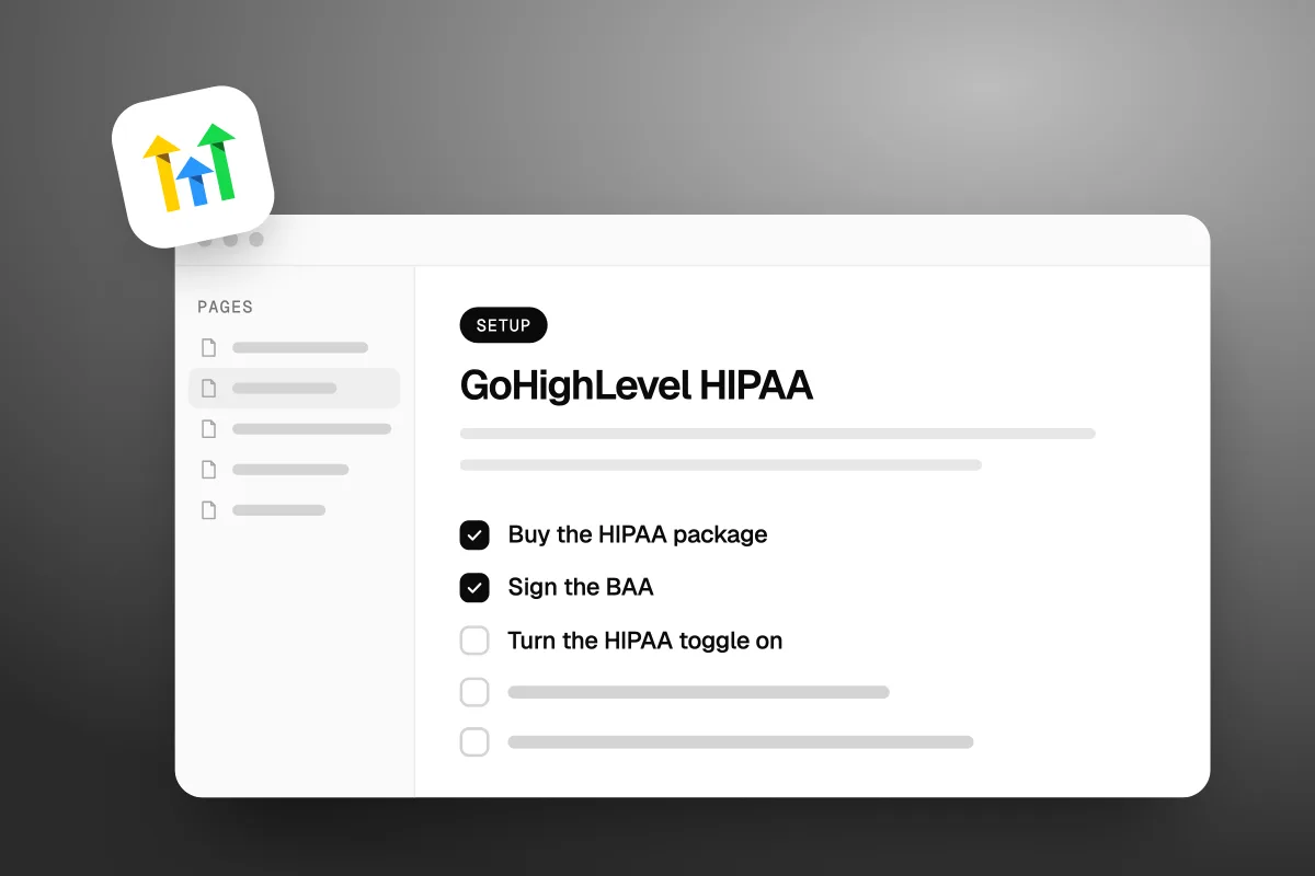 Illustration of a GoHighLevel HIPAA setup checklist with Buy the HIPAA package and Sign the BAA ticked, and Turn the HIPAA toggle on still to do
